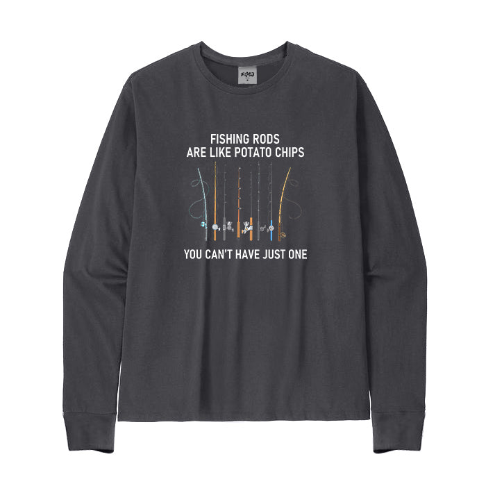 YOU CAN'T HAVE JUST ONE FISHING ROD Long Sleeve T-Shirt