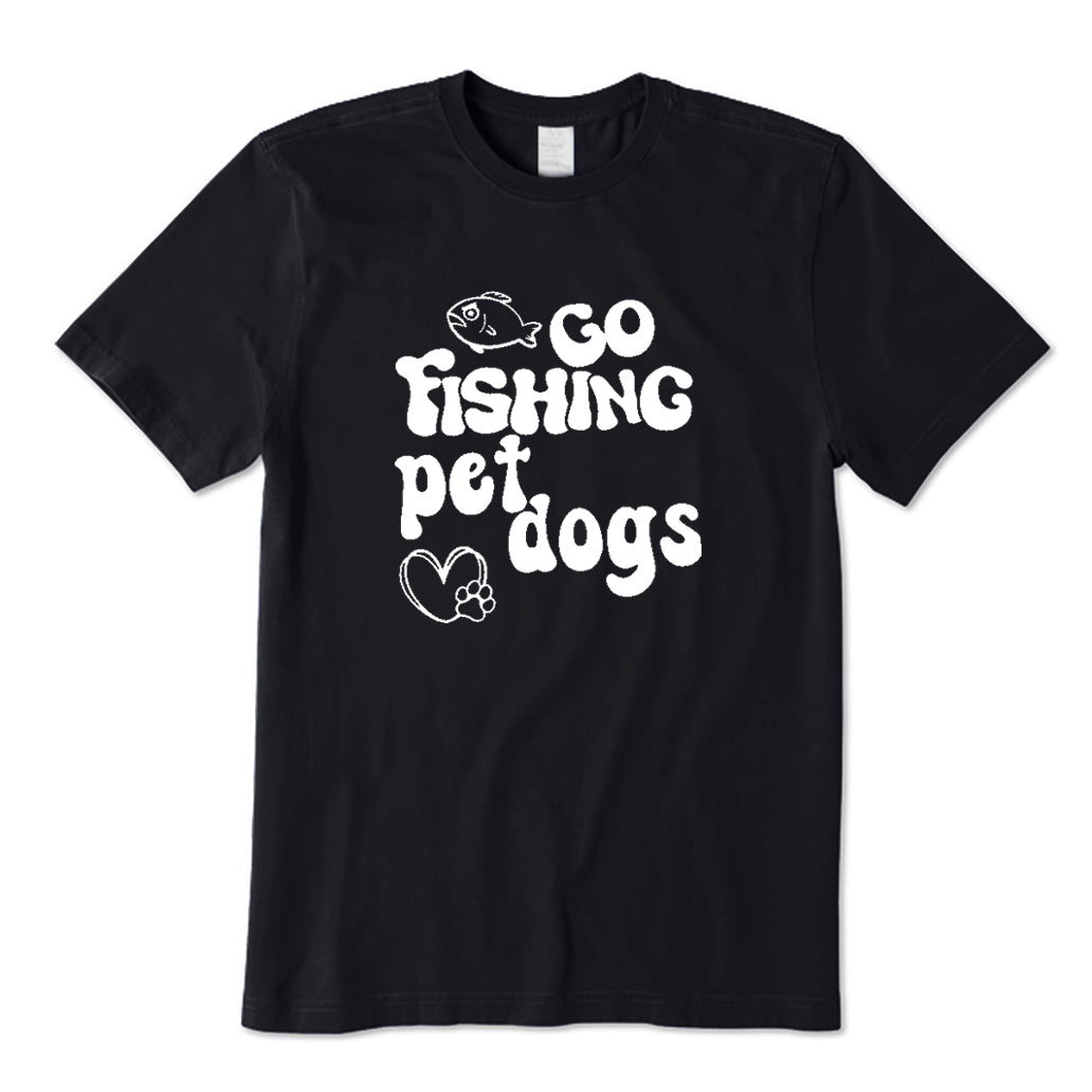 Go Fishing Pet Dogs T-Shirt