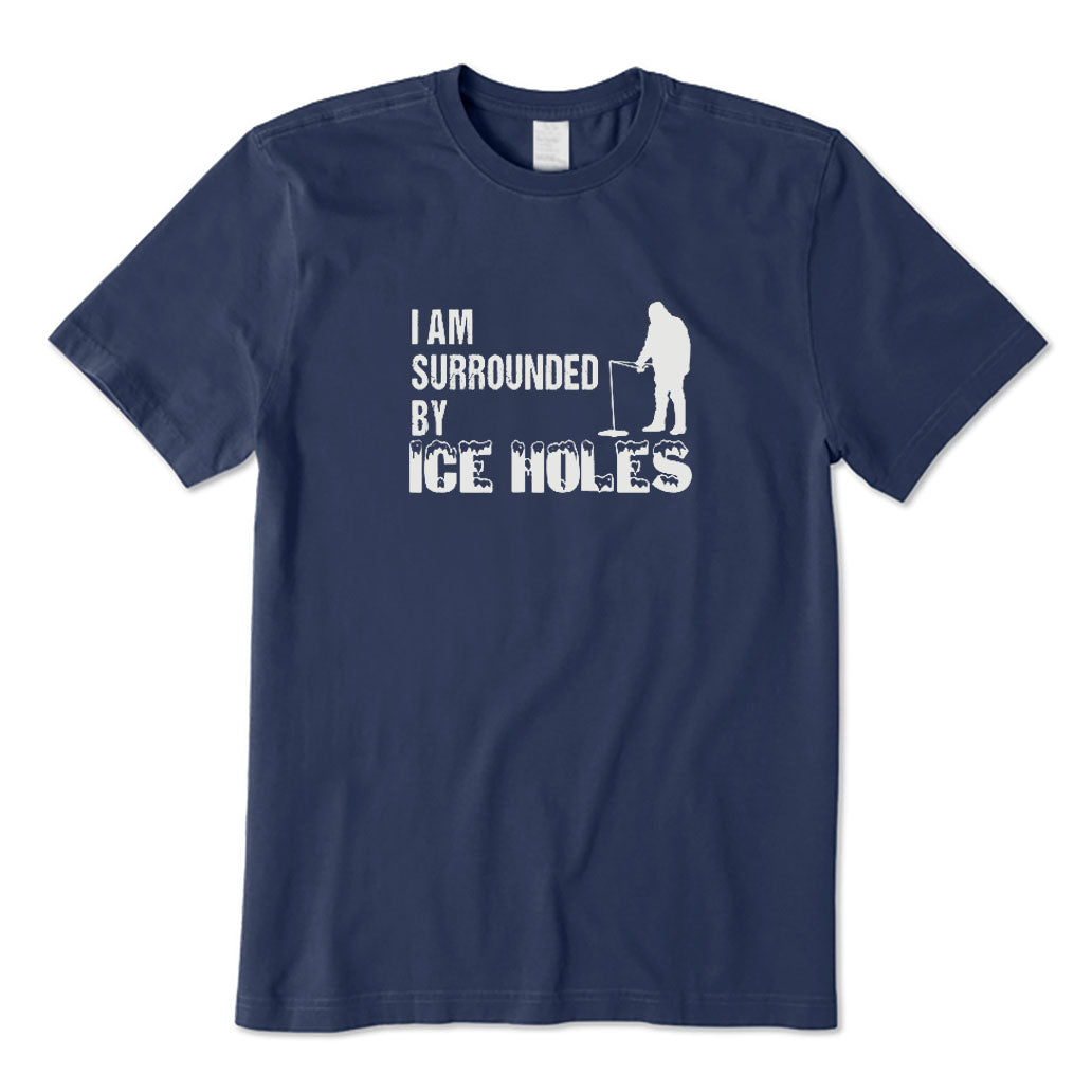 I Am Surrounded By Ice Holes T-Shirt