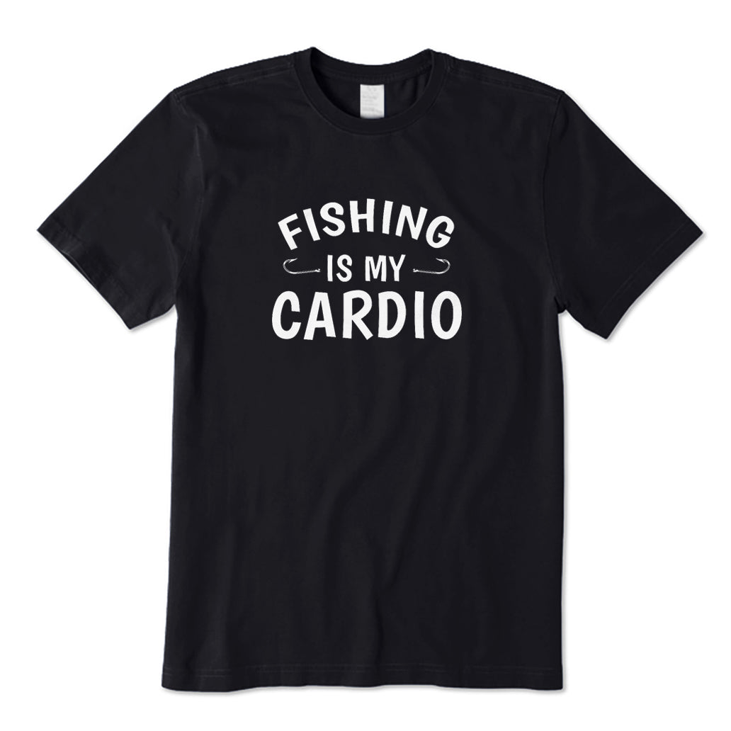 Fishing Is My Cardio T-Shirt