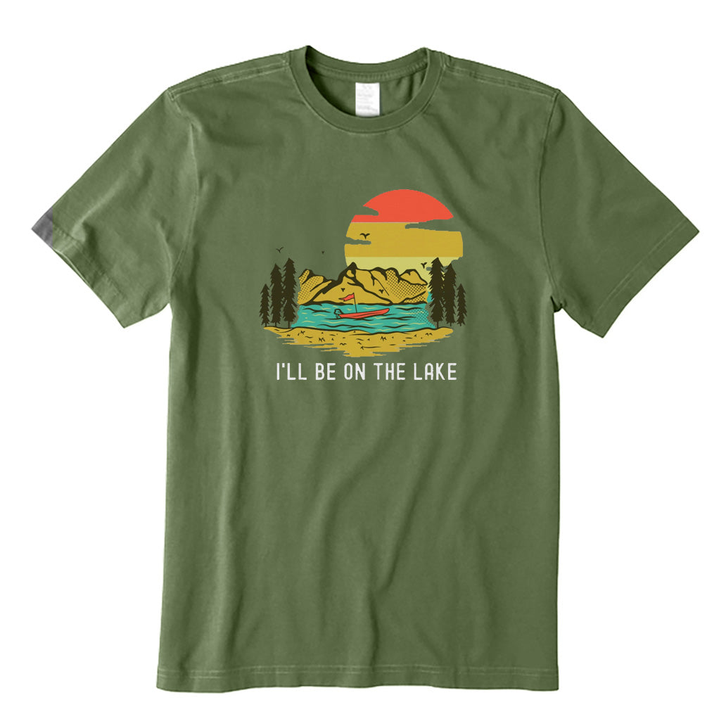 I'll Be on The Lake T-Shirt