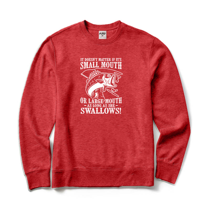 As Long As She Swallows! Crewneck Sweatshirt