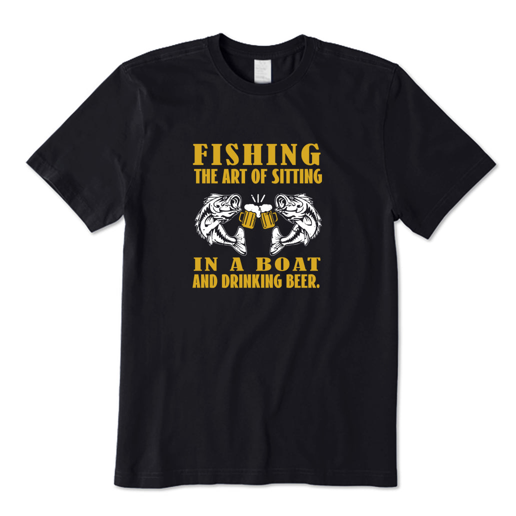 Fishing The Art of Sitting in A Boat T-Shirt