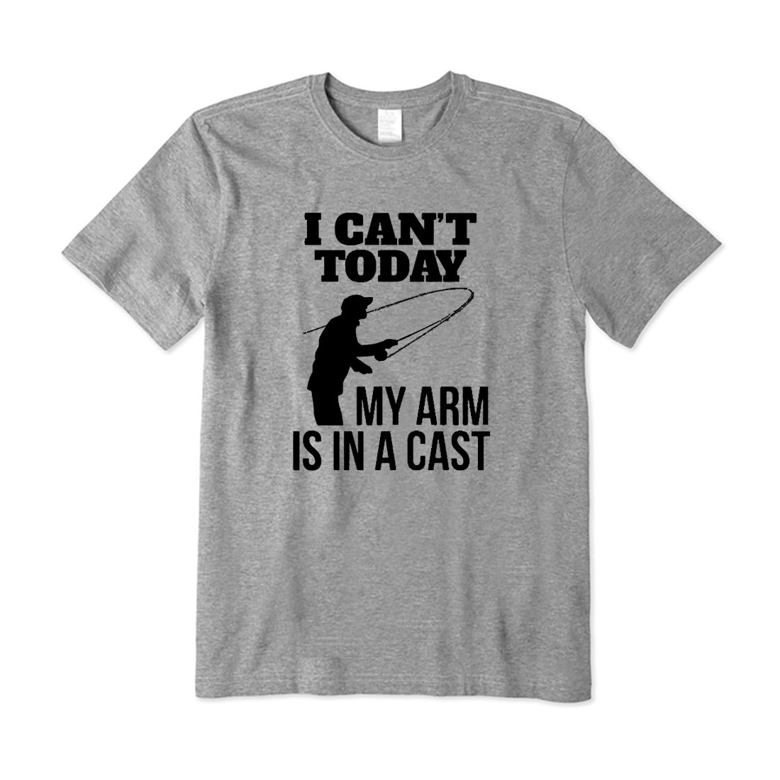 I Can't Today My Arm Is In A Cast T-Shirt