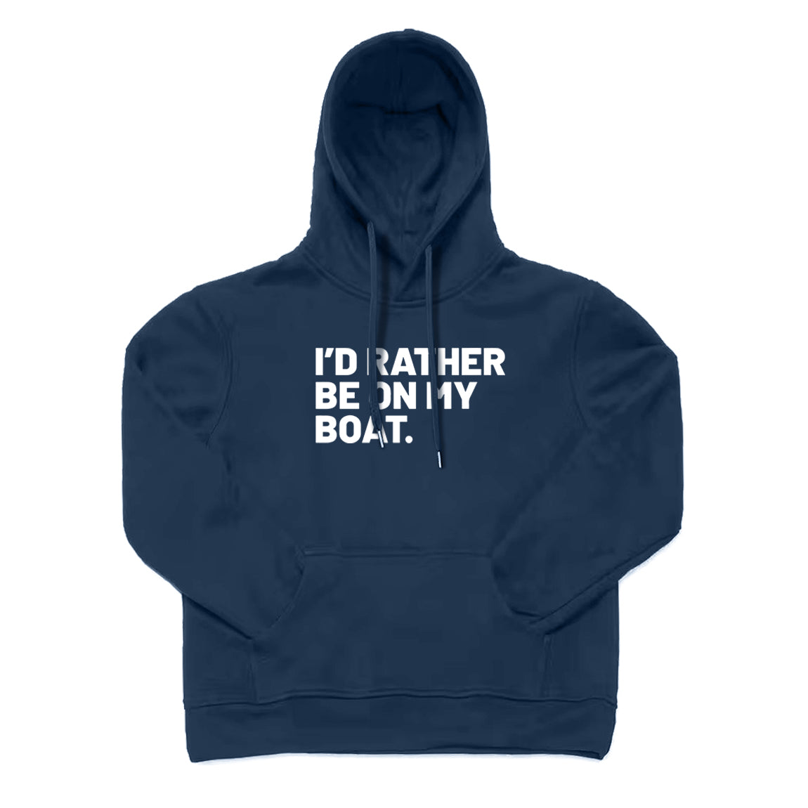 I'd Rather Be on My Boat Hoodie