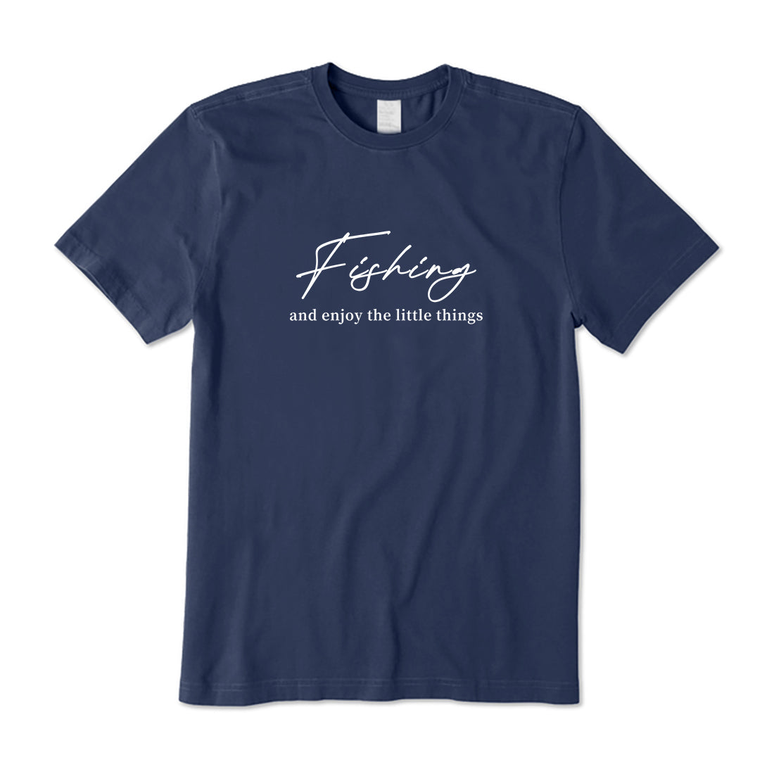 Fishing and enjoy the little things T-Shirt