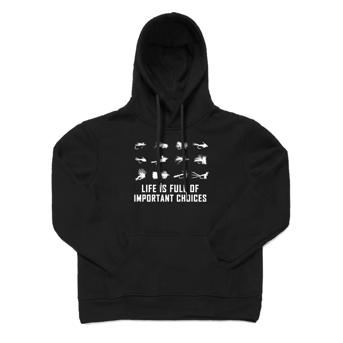 LIFE IS FULL OF IMPORTANT CHOICES Hoodie