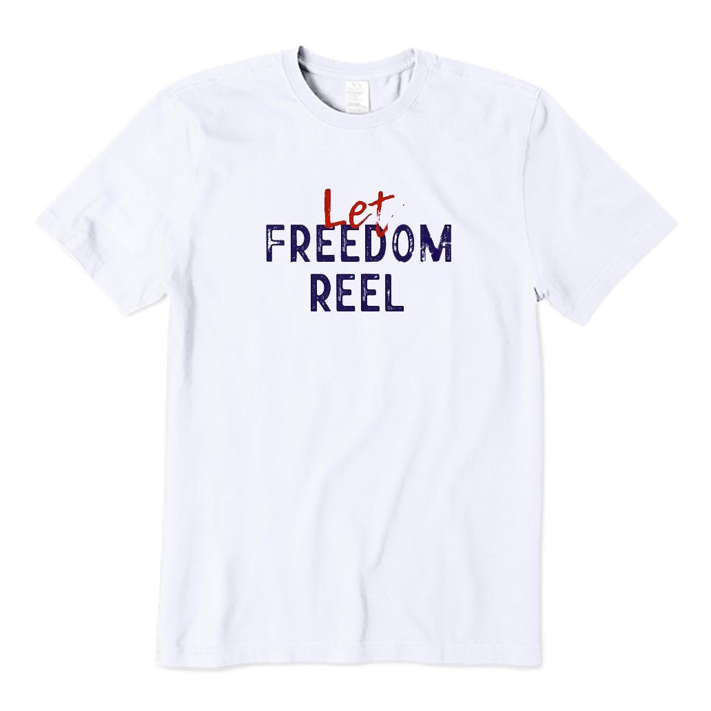 Let Freedom Reel T-Shirt