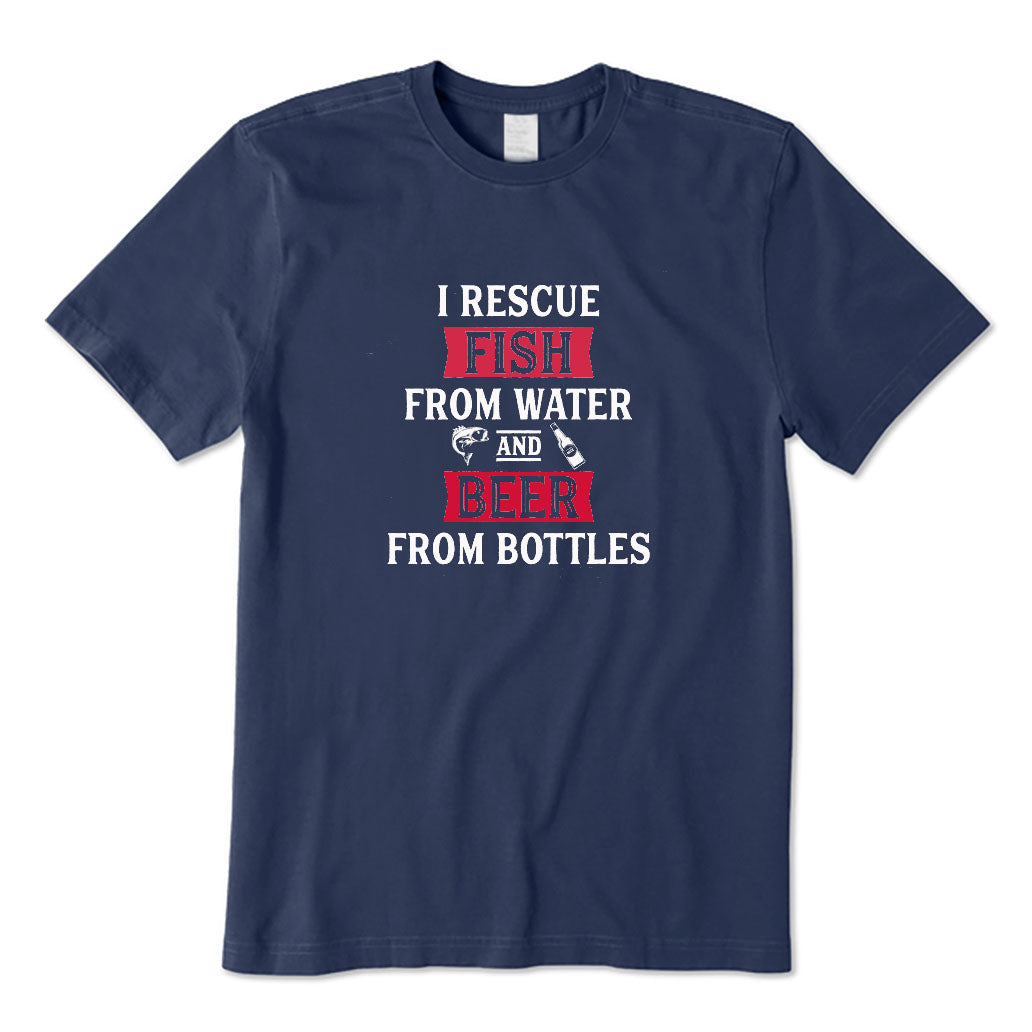 I Rescue Fish From Water and Beer From Bottles T-Shirt