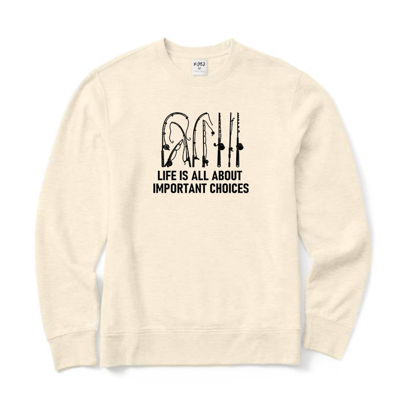 Life Is All About Important Choices Crewneck Sweatshirt