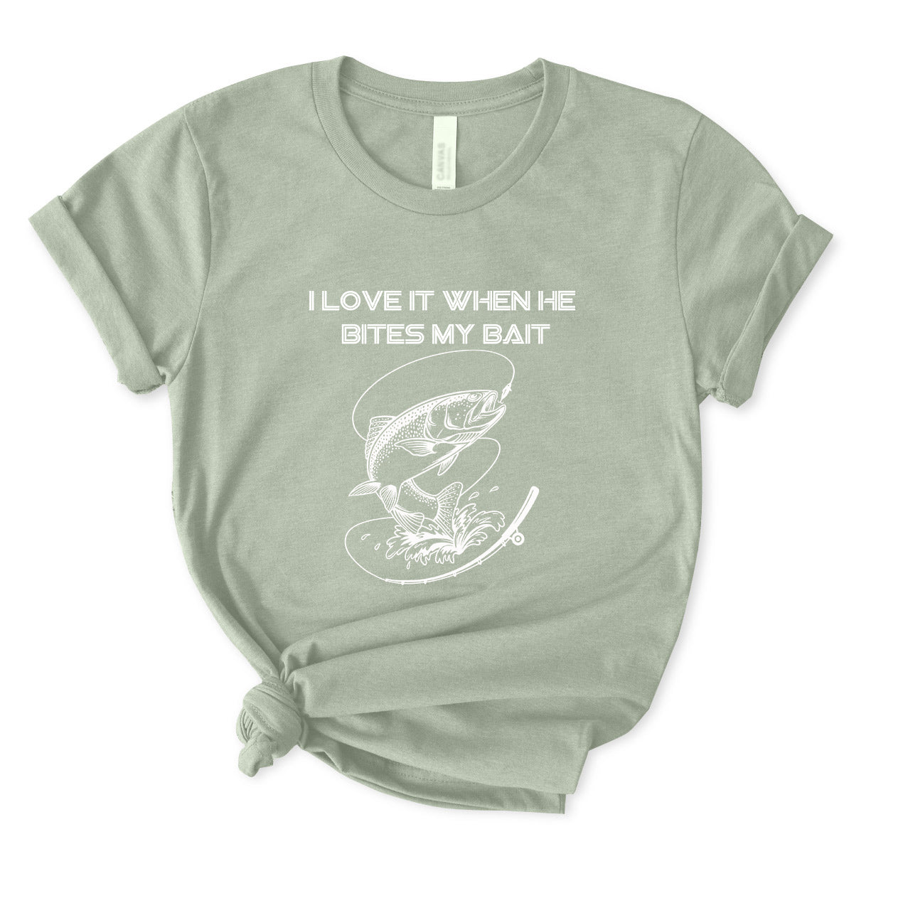 I Love It When He Bites My Bait T-Shirt for Women