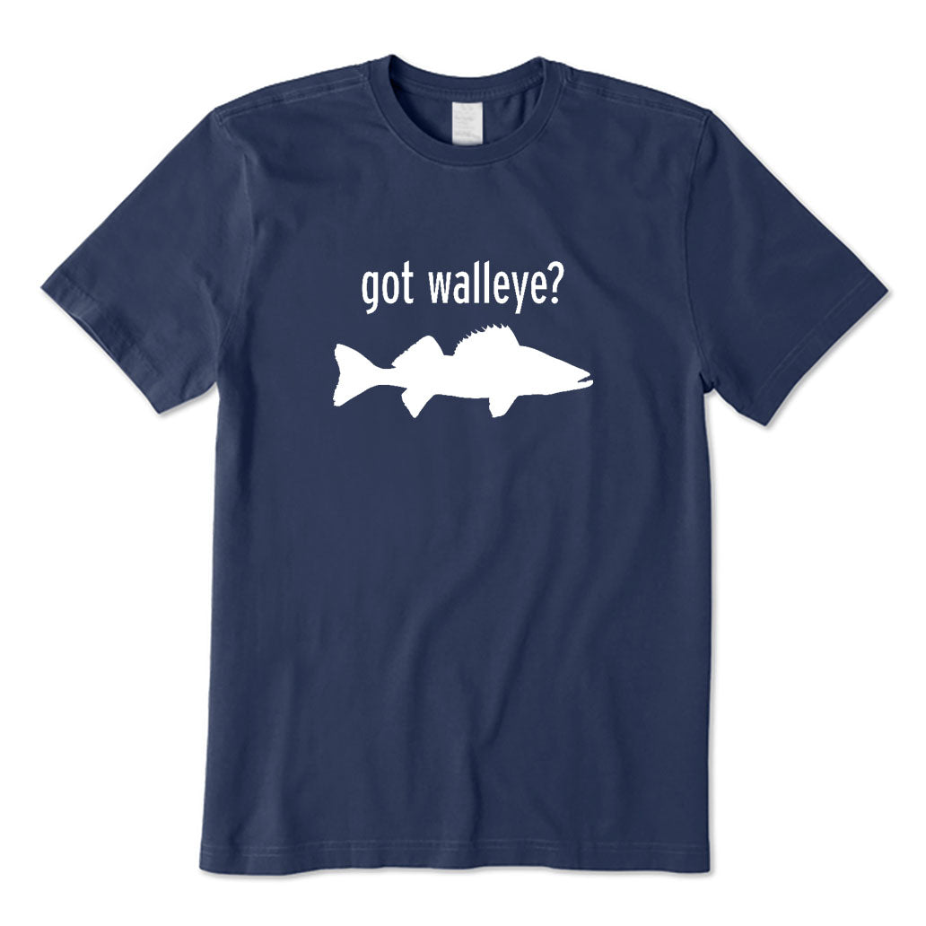 GOT WALLEYE? T-Shirt