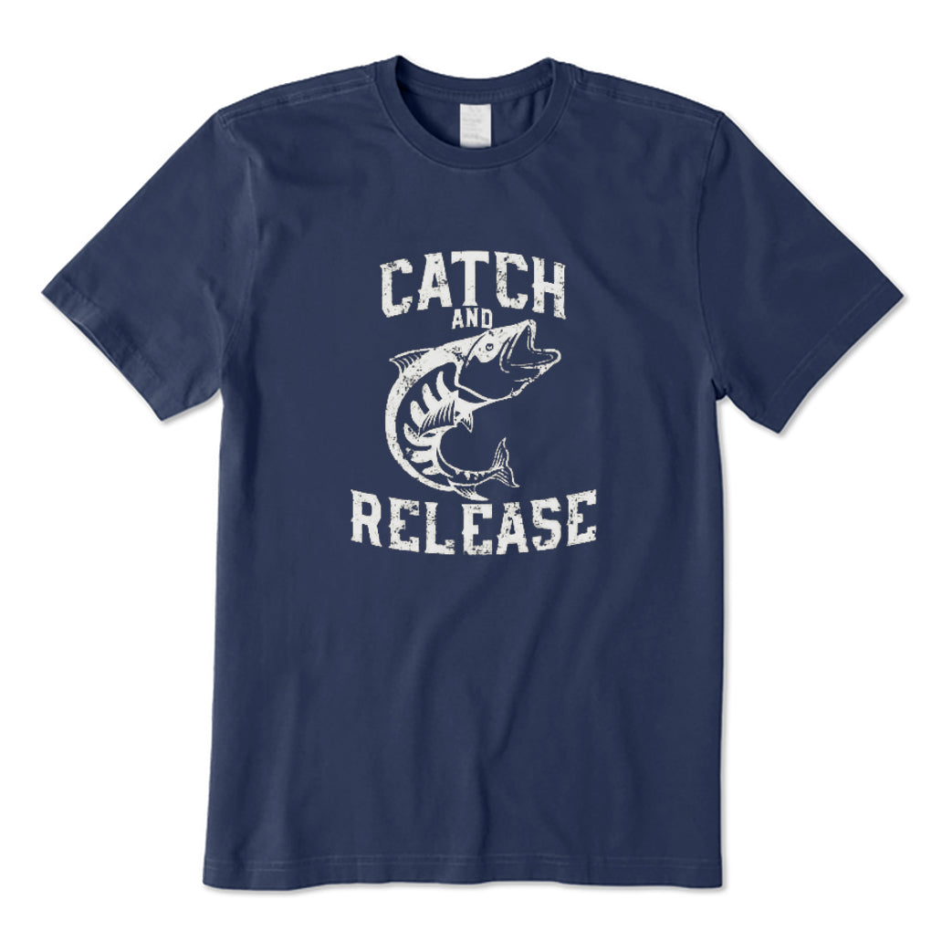 Catch and Release T-Shirt