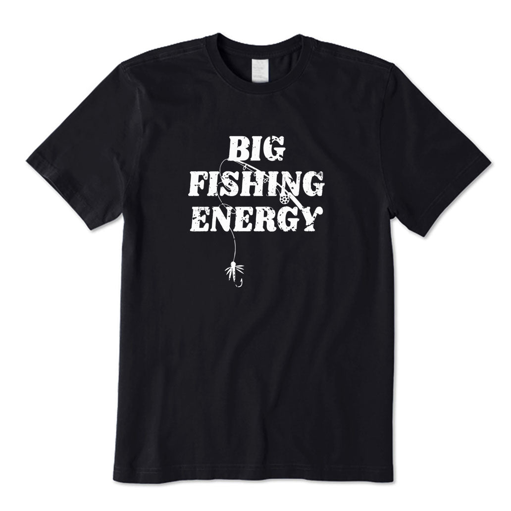 Big Fishing Energy T-Shirt