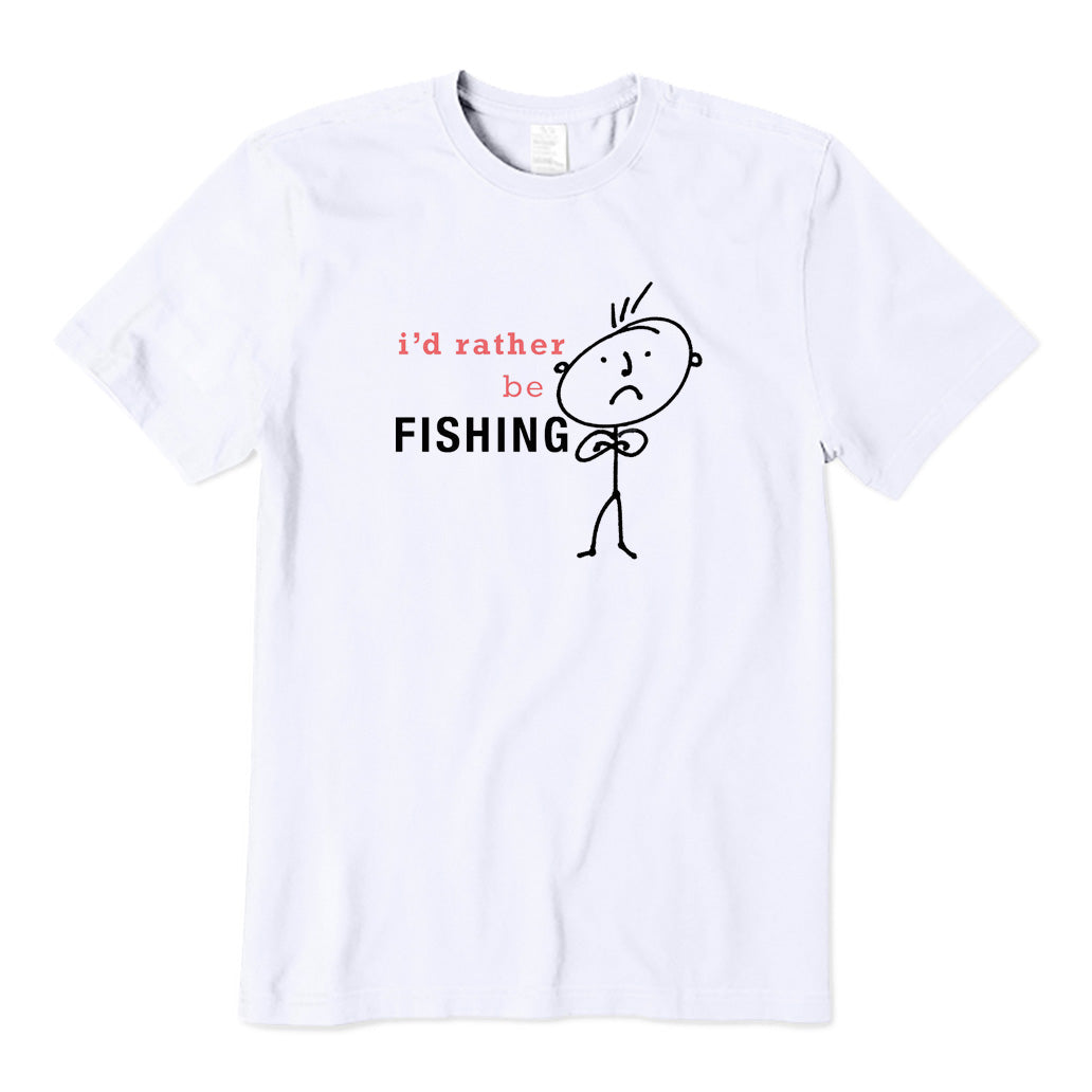 I'd Rather Be Fishing T-Shirt