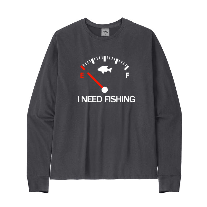 I Need Fishing Long Sleeve T-Shirt