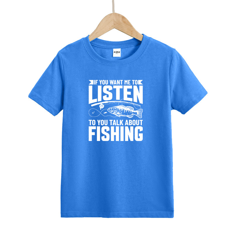 To You Talk about Fishing Kids T-Shirt