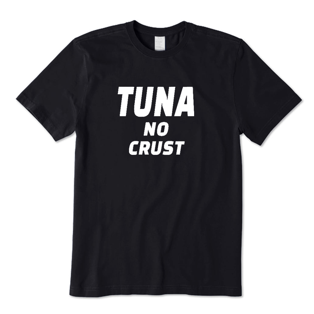 Tuna No Crust T-Shirt