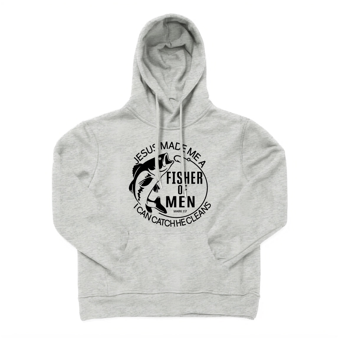 Jesus Made Me A Fisher Of Men Hoodie