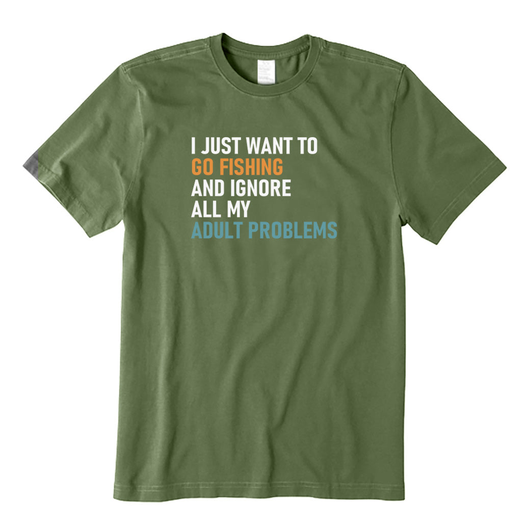 I Just Want To Go Fishing T-Shirt