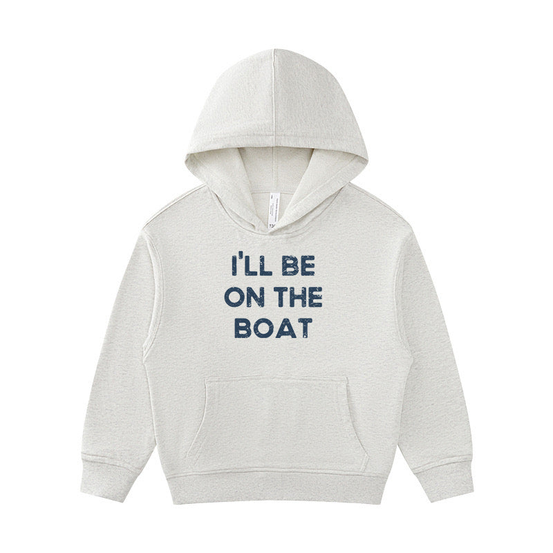 I'll Be on The Boat Kid's Hoodie