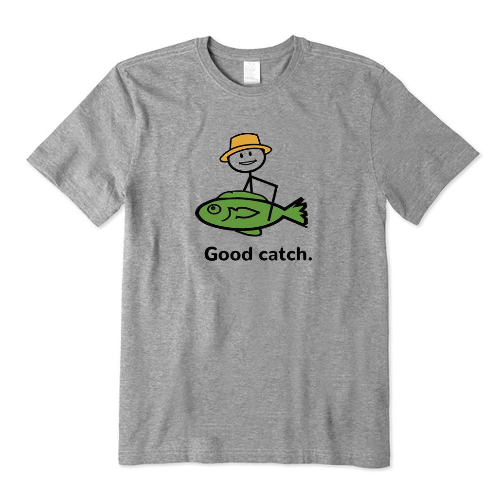 Good Catch T-Shirt