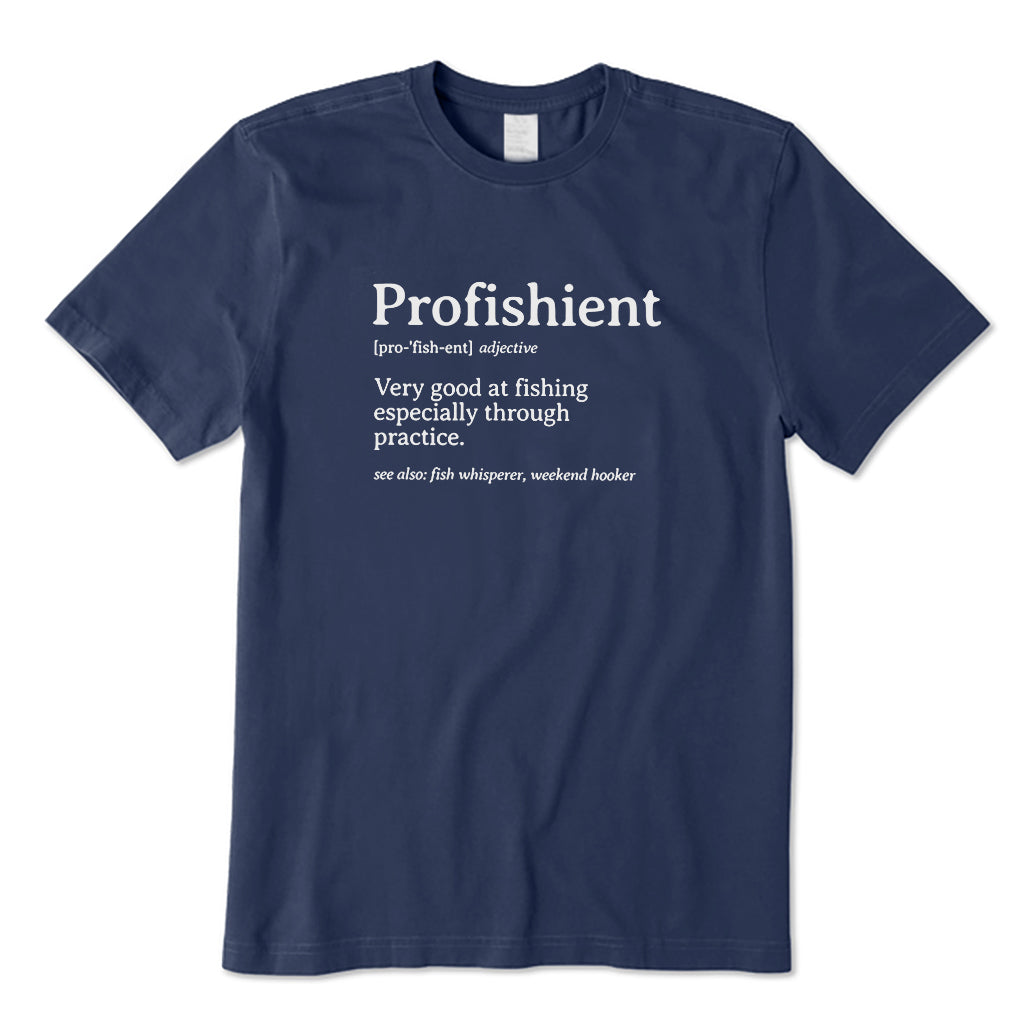 Profishient Definition Fishing T-Shirt