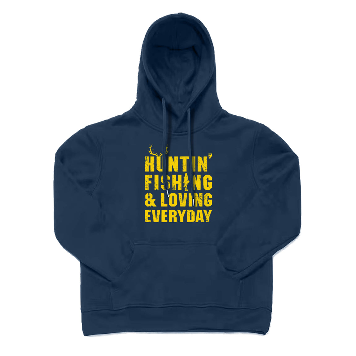 Hunting Fishing & Loving Everyday Hoodie