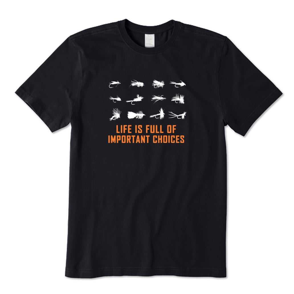 Life Is Full of Important Choices T-Shirt