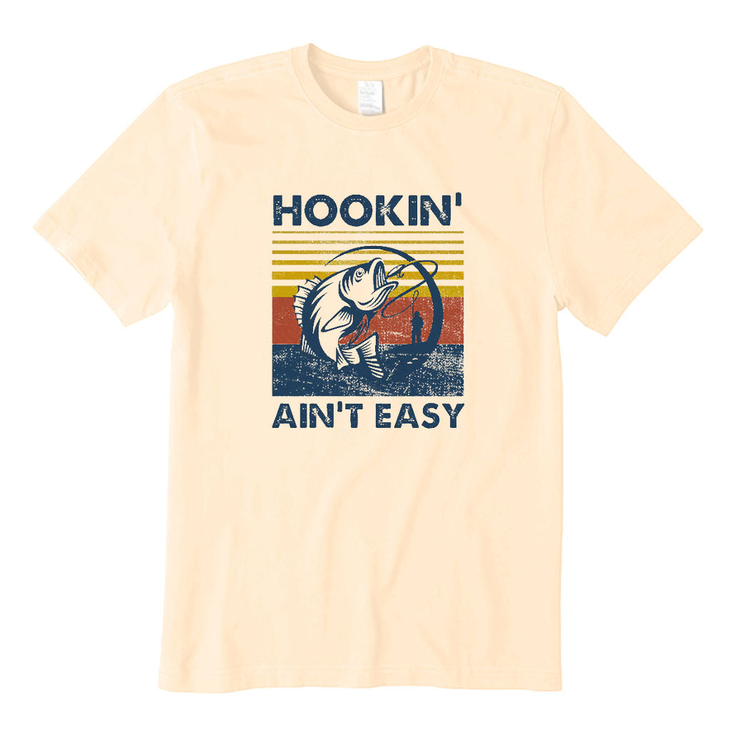 Hookin' Ain'T Easy T-Shirt