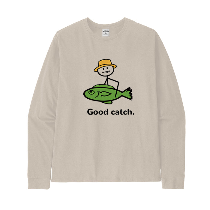 Good Catch Long Sleeve T-Shirt