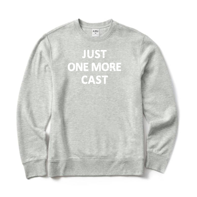 Just One More Cast Crewneck Sweatshirt