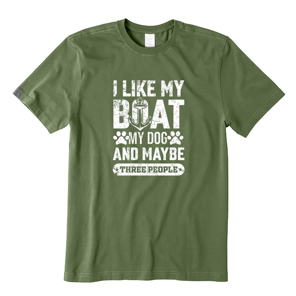 I Like My Boat My Dog and Maybe 3 People T-Shirt