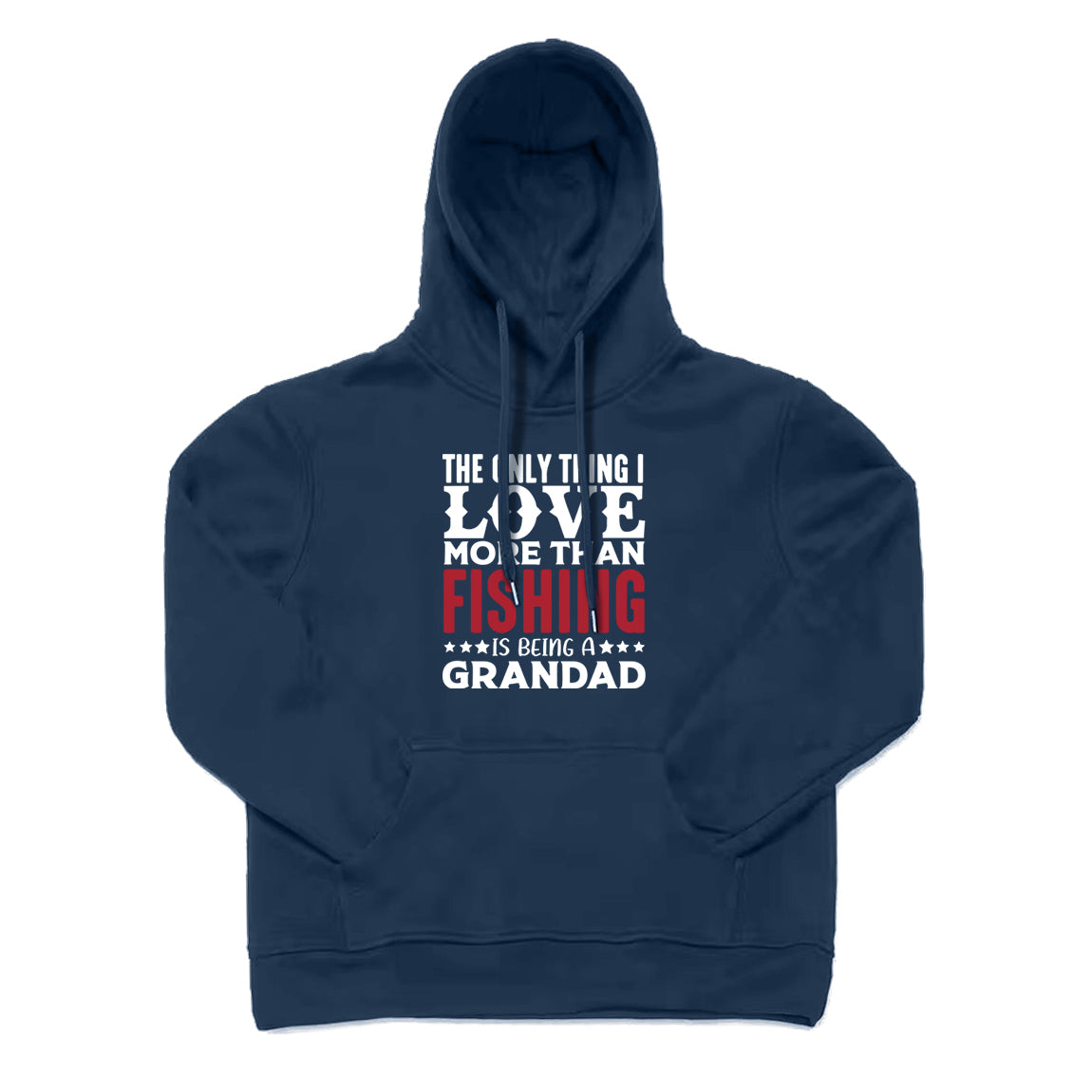 The Only Thing I Love More Than Fishing Is Being A Grandad Hoodie