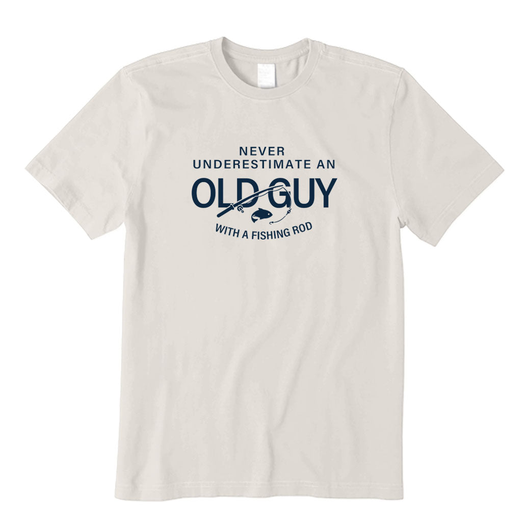 Never Underestimate An Old Guy with A Fishing Rod T-Shirt