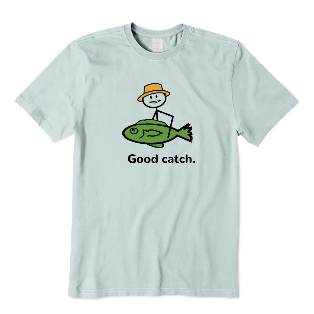 Good Catch T-Shirt