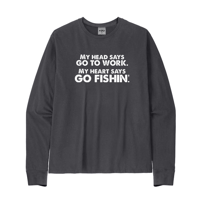 My Heart Says Go Fishing Long Sleeve T-Shirt