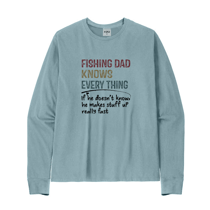 Fishing Dad Knows Every Thing Long Sleeve T-Shirt