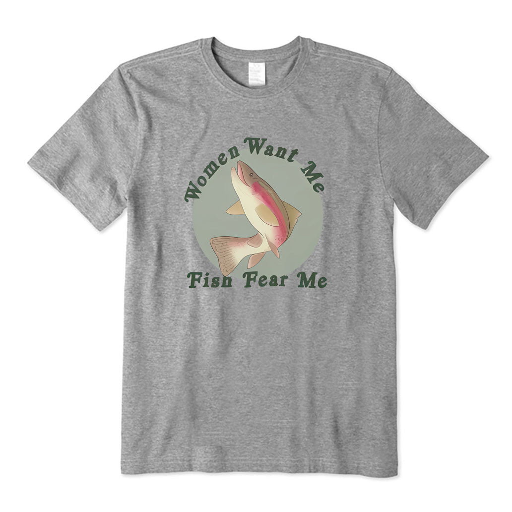 Women Want Me Fish Fear Me T-Shirt