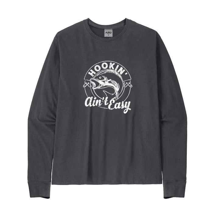 Hooking Ain't Easy Long Sleeve T-Shirt