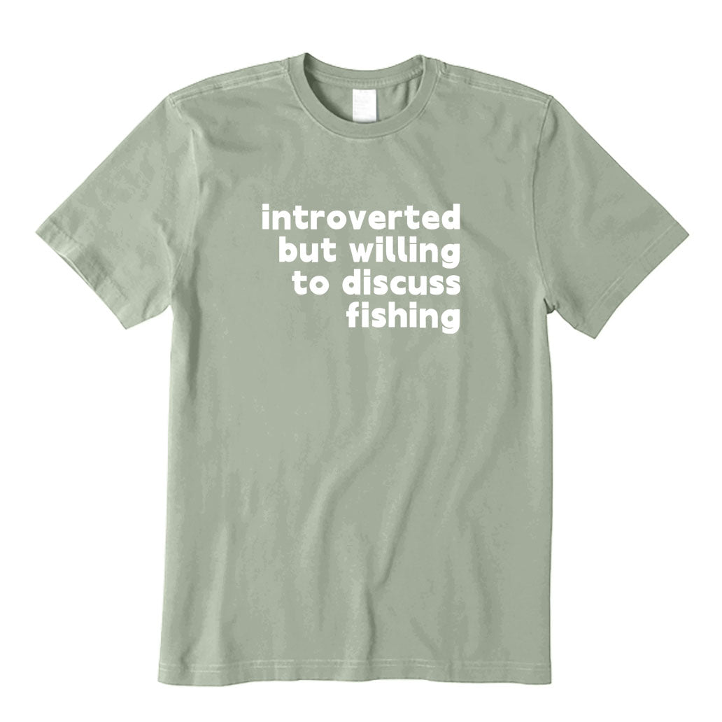 INTROVERTED BUT WILLING TO DISCUSS FISHING T-Shirt