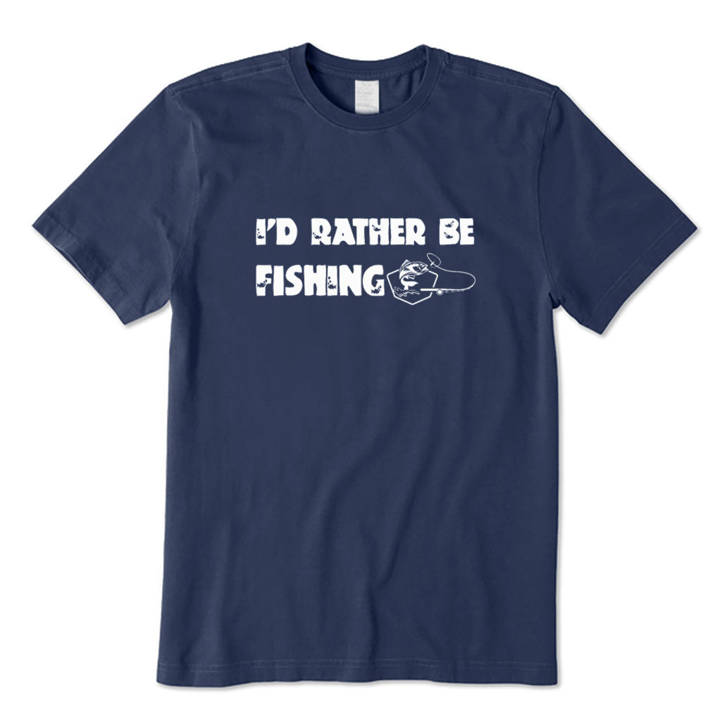 I'd Rather Be FISHING T-Shirt