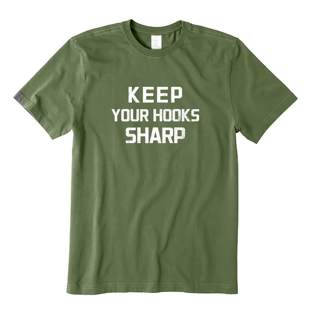 Keep Your Hooks Sharp T-Shirt