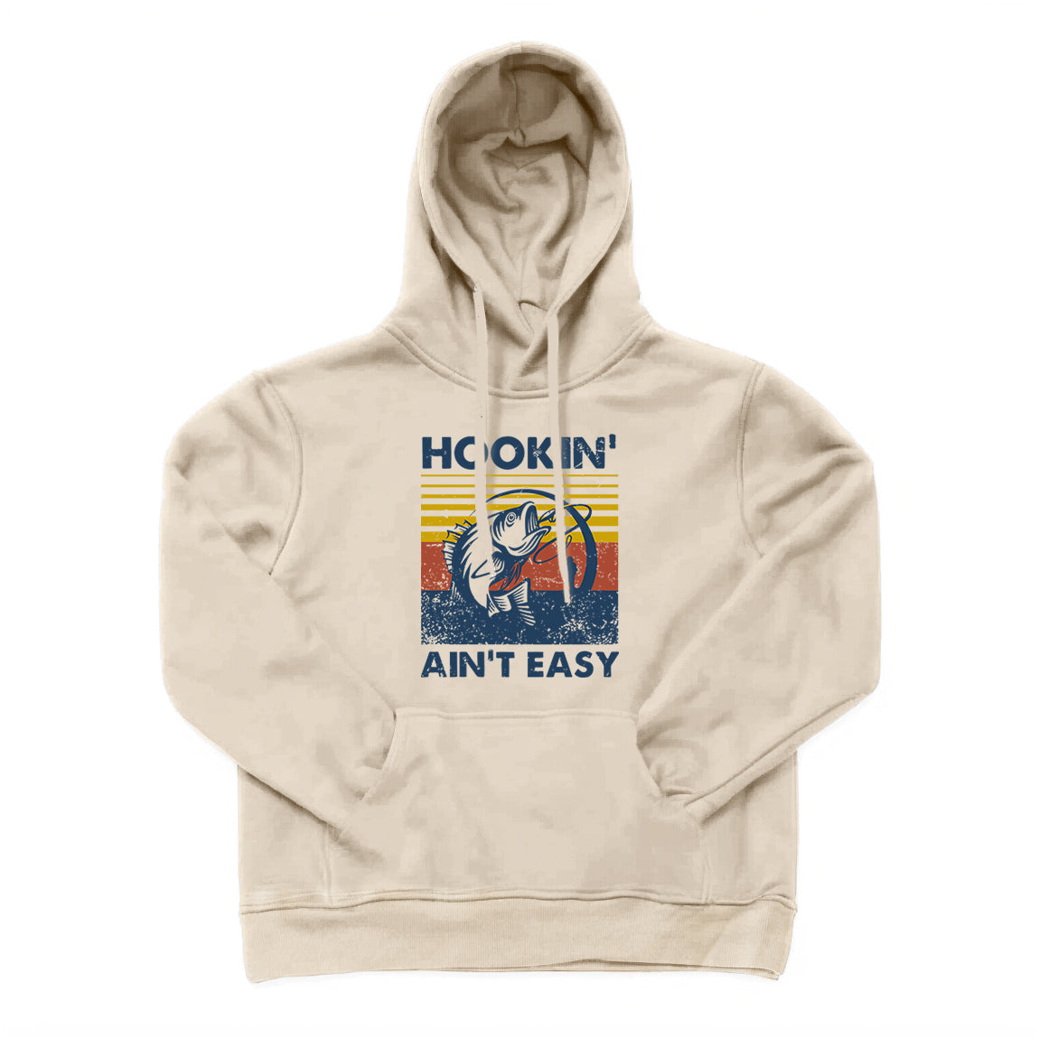 Hookin' Ain'T Easy Hoodie