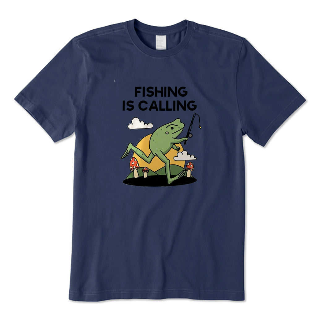 Fishing Is Calling T-Shirt