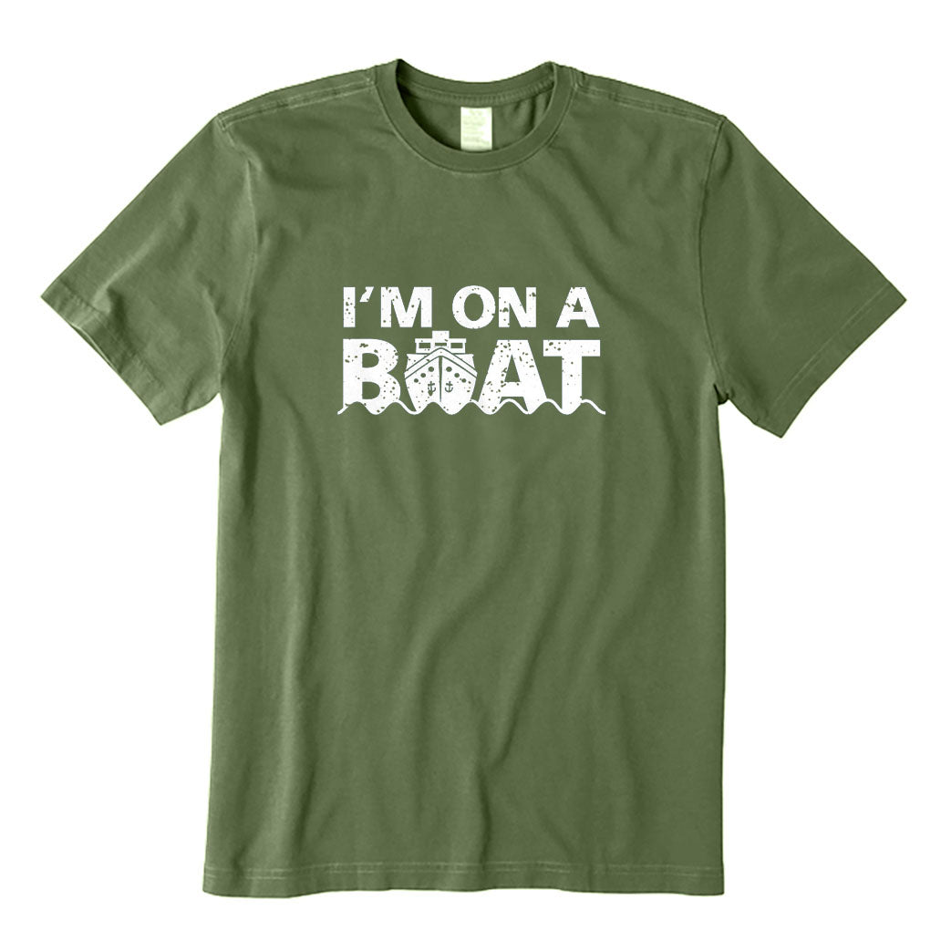 I'm on A Boat T-Shirt