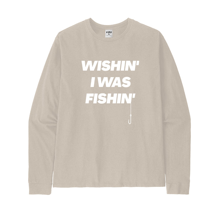 WISHING I WAS FISHING Long Sleeve T-Shirt