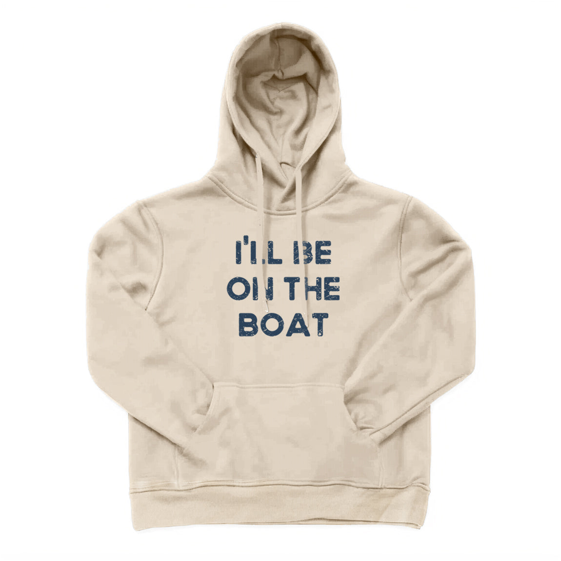 I'll Be on The Boat Hoodie