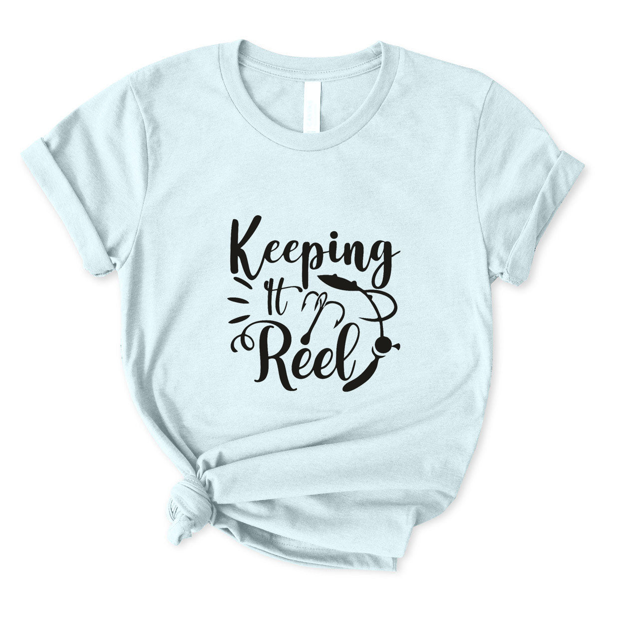 Keep It Reel T-Shirt FOR WOMEN