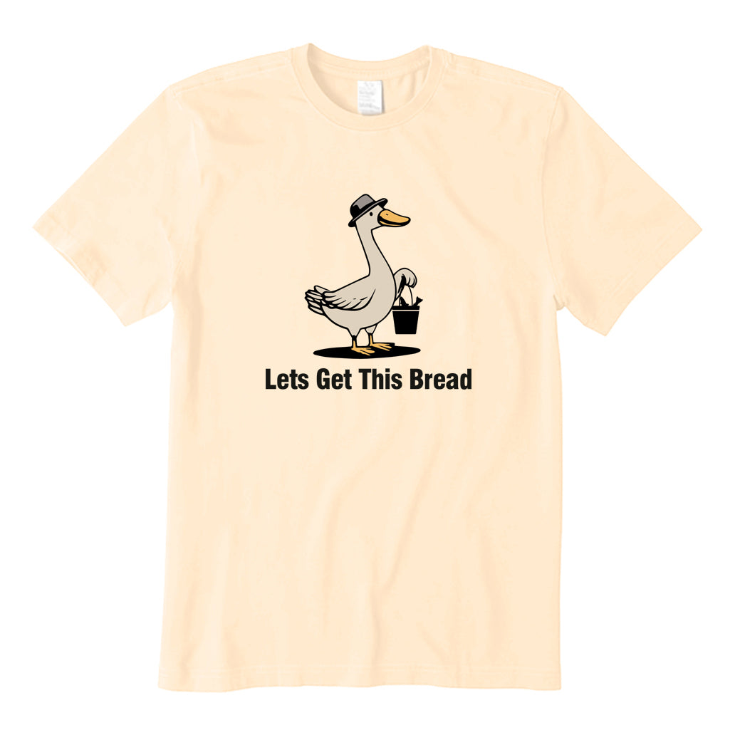 Lets Get This Bread T-Shirt